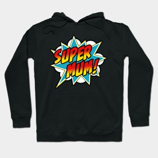 Super Mum Comic Book Superhero Mother's Day Hoodie